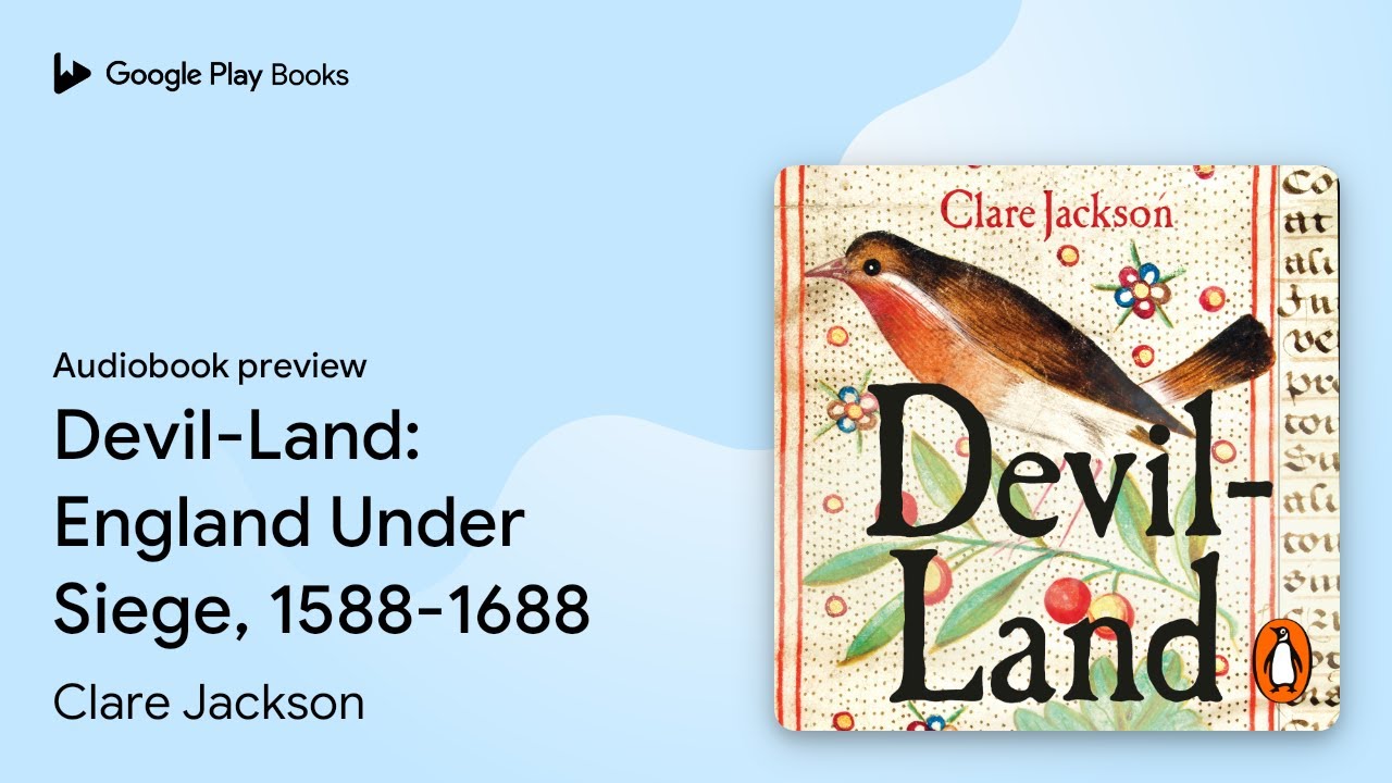 Devil-Land: England Under Siege, 1588-1688 by Clare Jackson