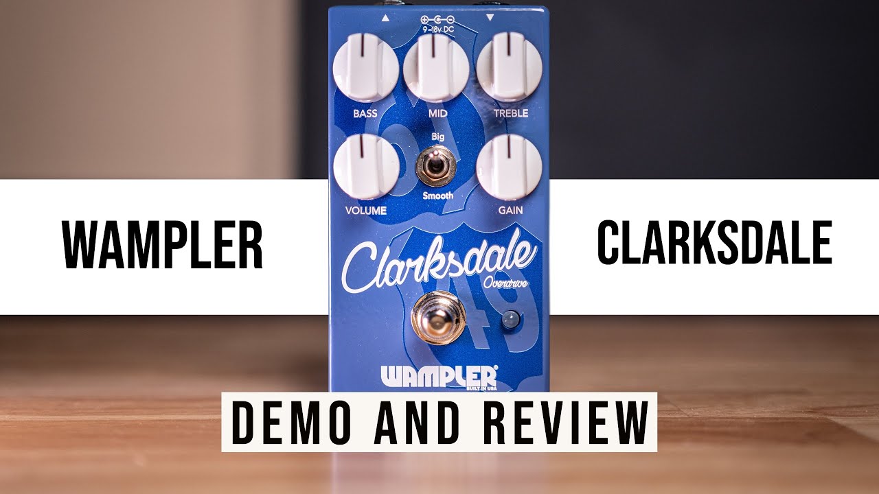 Wampler Clarksdale V2 Delta Overdrive Pedal Demo & Review - YouTube