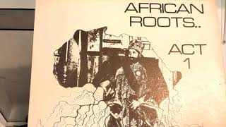 Bullwackies All Stars - African Roots Act I (1980 Wackie's) Full