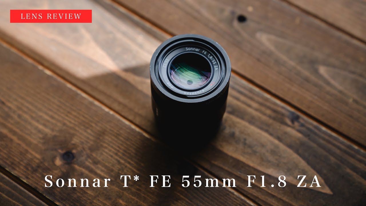 神レンズ】Sonnar T* FE 55mm F1.8 ZA はなぜ神レンズと呼ばれている