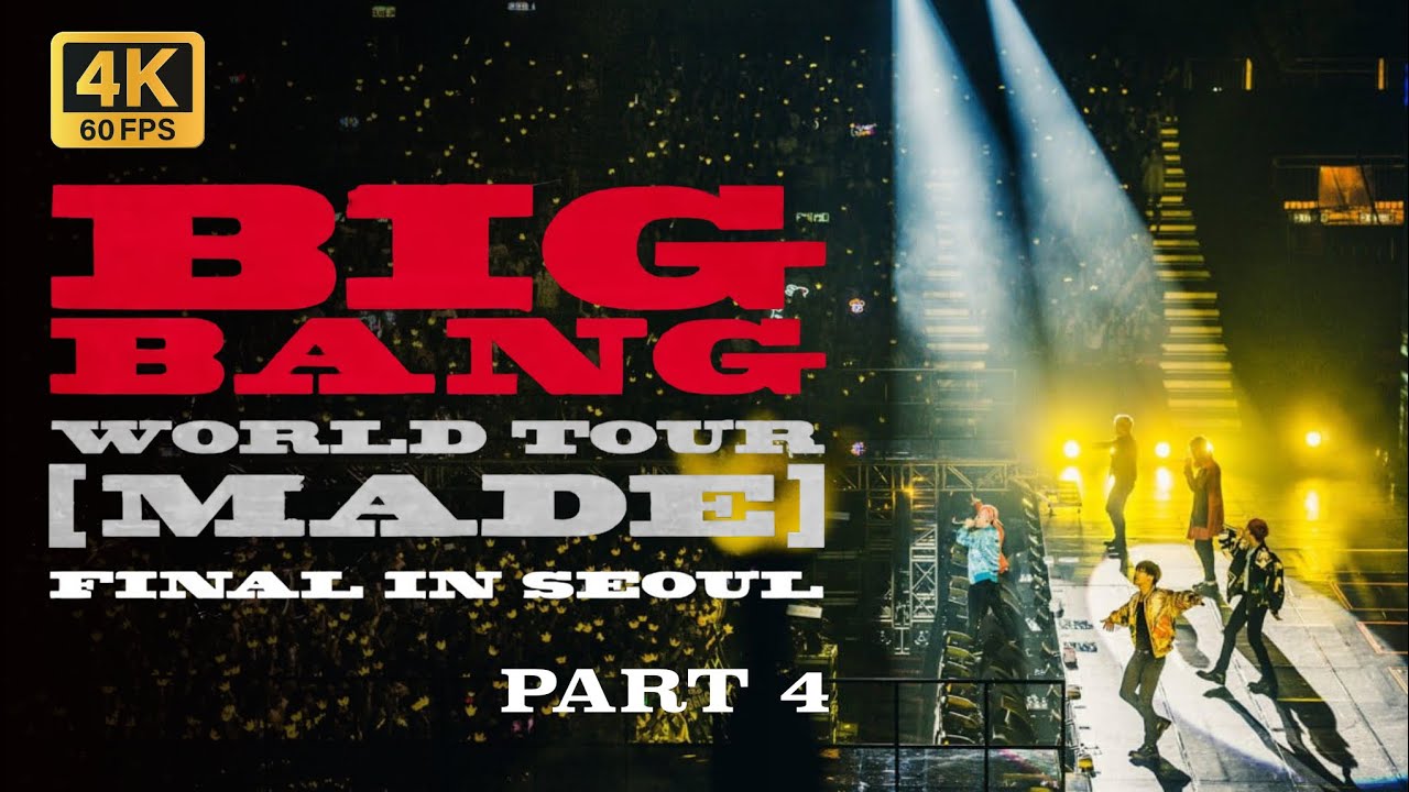 4K】2015 BIGBANG WORLD TOUR MADE IN SEOUL -- PART4 - YouTube