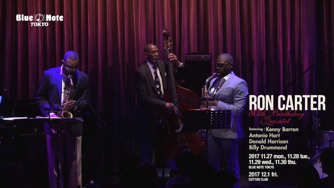 RON CARTER 80th BIRTHDAY @Blue Note Tokyo（2017 11.27 mon.） - YouTube