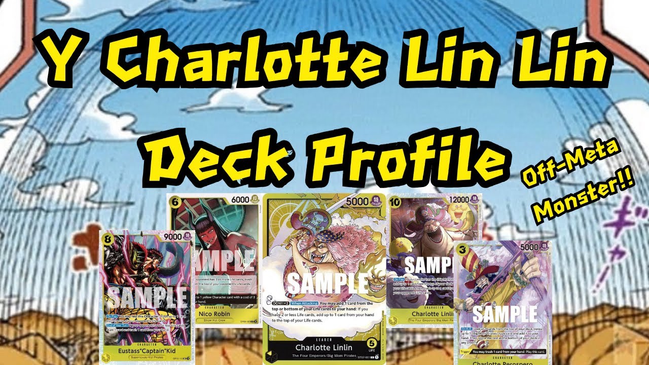 She Took FIRST PLACE! | Yellow Charlotte Linlin Deck Profile (Off