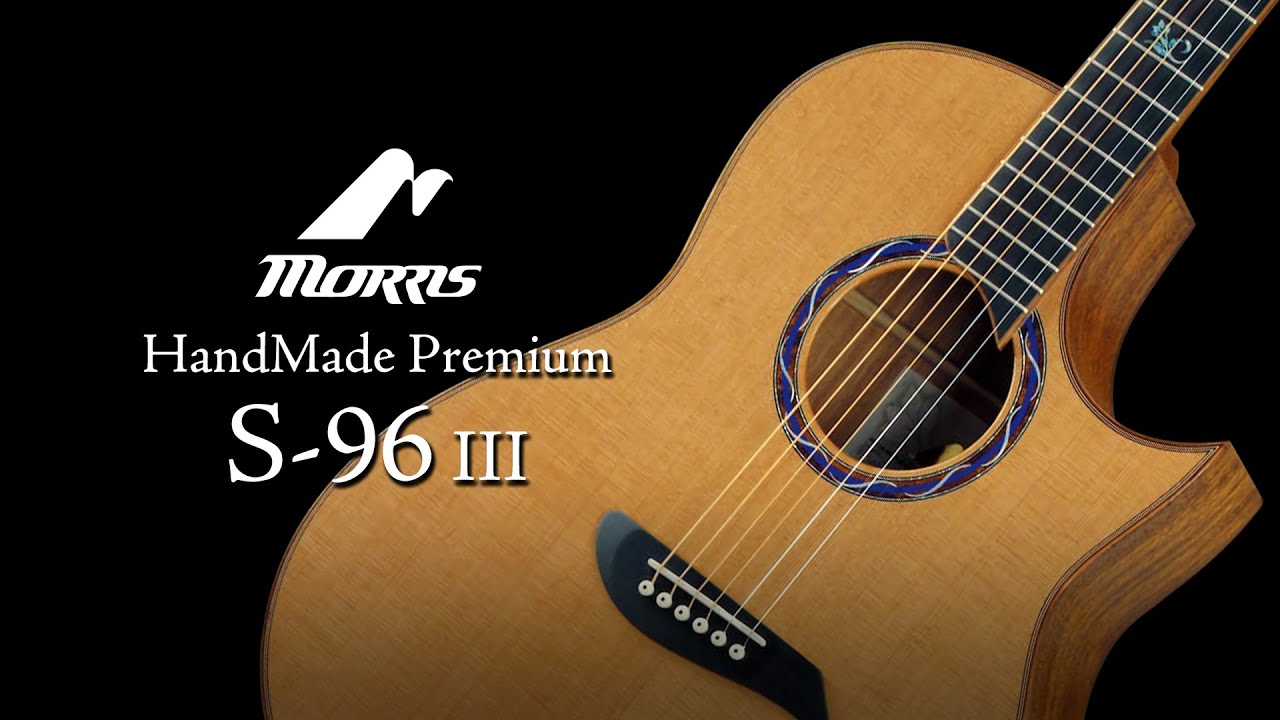 S-96 III | HAND MADE PREMIUM | MORRIS GUITARS