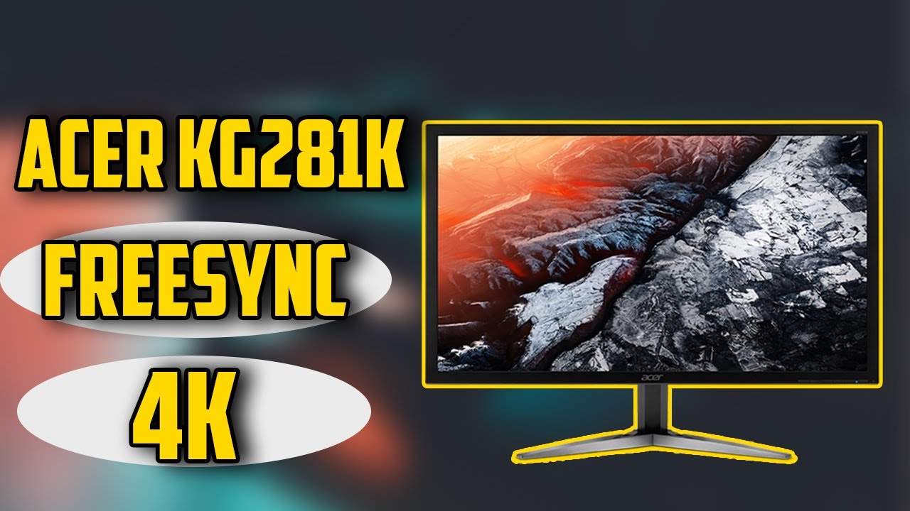 Acer KG281K Affordable 4K FreeSync Gaming Monitor Review - YouTube