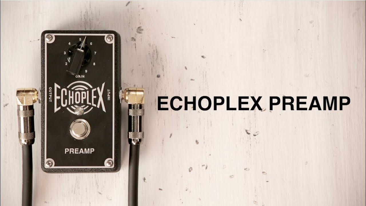 Echoplex Preamp - YouTube