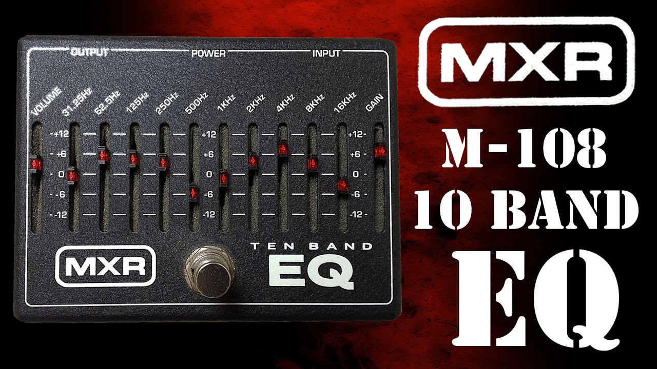 MXR M108 10 Band EQ Pedal Demo - YouTube