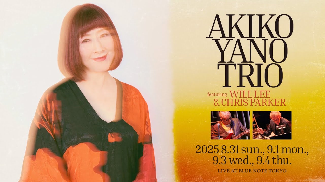 AKIKO YANO TRIOfeaturing WILL LEE & CHRIS PARKER : BLUE NOTE TOKYO