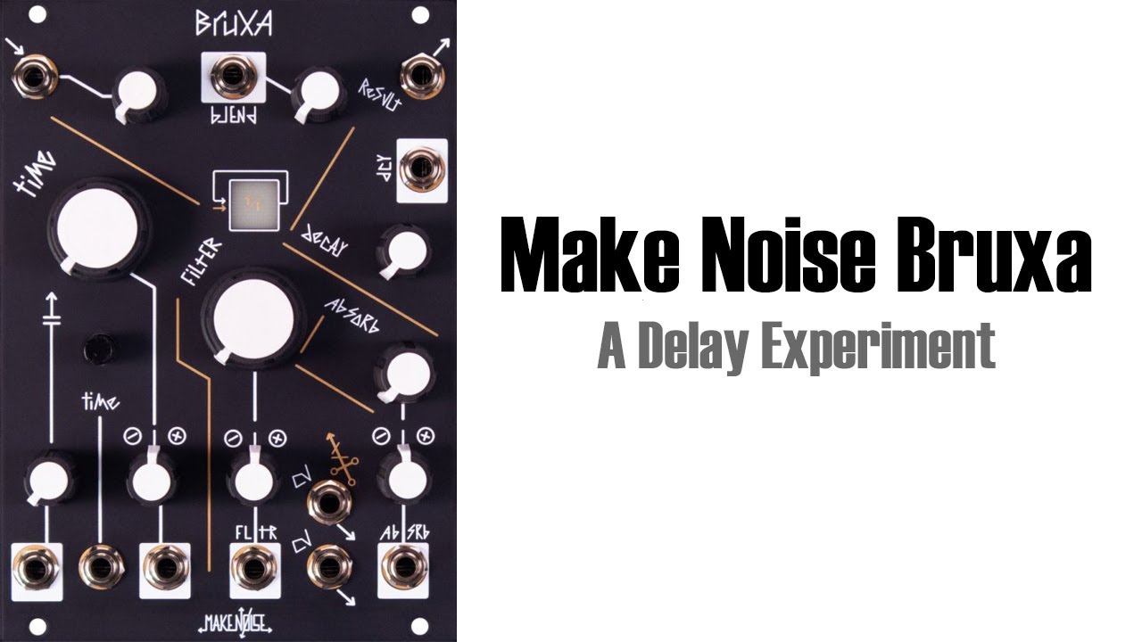 Make Noise Bruxa delay 