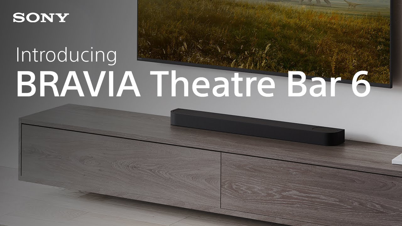 BRAVIA Theatre Bar 6 | Cinematic-surround, with powerful sub - YouTube