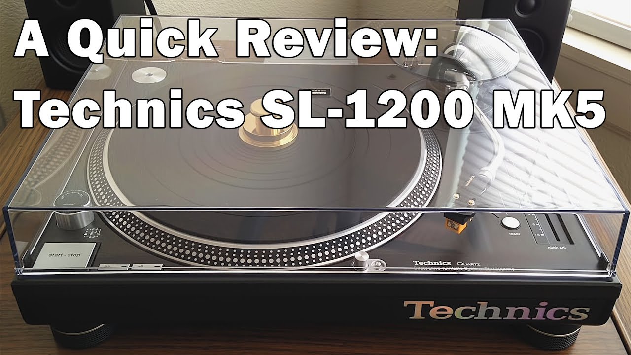 A Quick Review: Technics SL-1200 MK5 Turntable - YouTube