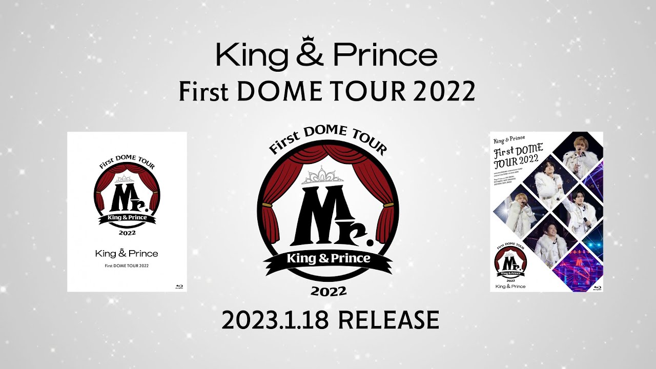 King & Prince First DOME TOUR 2022 〜Mr.〜」Digest - YouTube