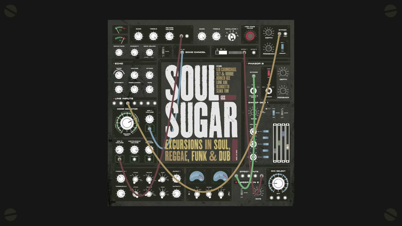 Soul Sugar « Excursions in Soul, Reggae, Funk & Dub » Full album