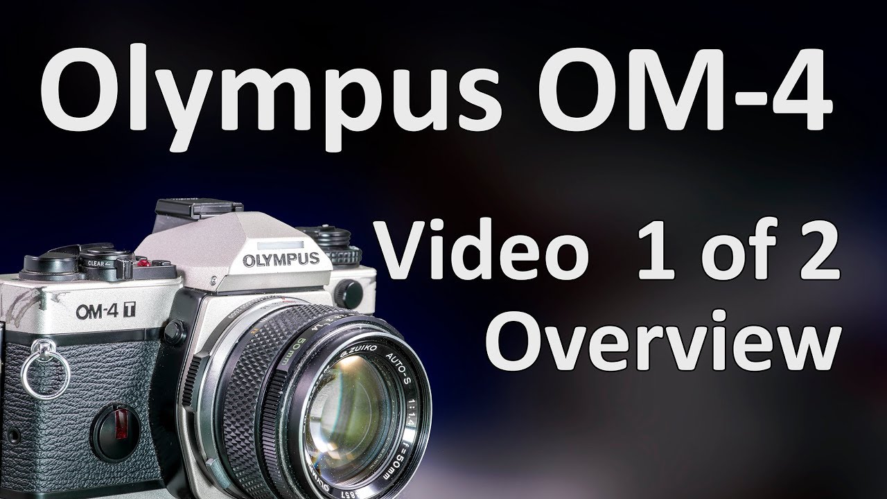 Olympus OM-4 Video Manual 1 of 2: Overview, Features, and Camera