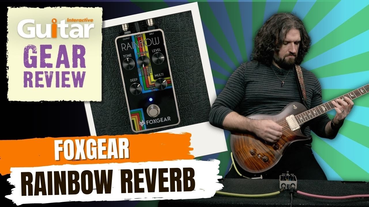 Foxgear Rainbow Reverb | Guitar Interactive | Review - YouTube