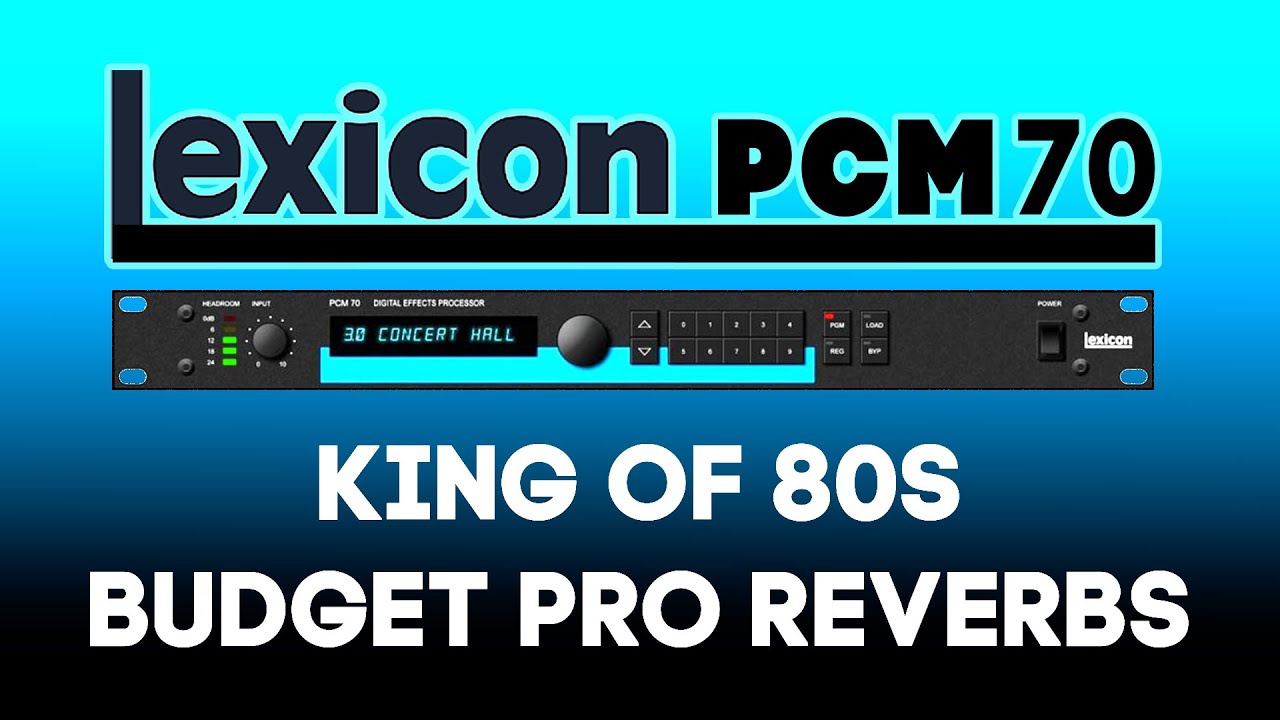 Lexicon PCM70 | Best bang for the buck reverb you could get in the