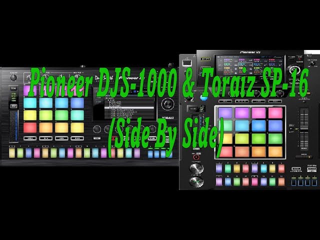 Pioneer DJS-1000 & Toraiz SP-16 (Side By Side) - YouTube