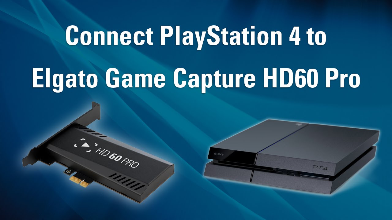 Elgato Game Capture HD60 Pro - Manual and User's Guide – Elgato