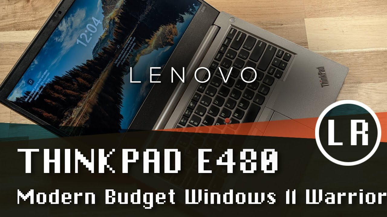 Lenovo ThinkPad E480: Modern Budget Windows 11 Warrior - YouTube