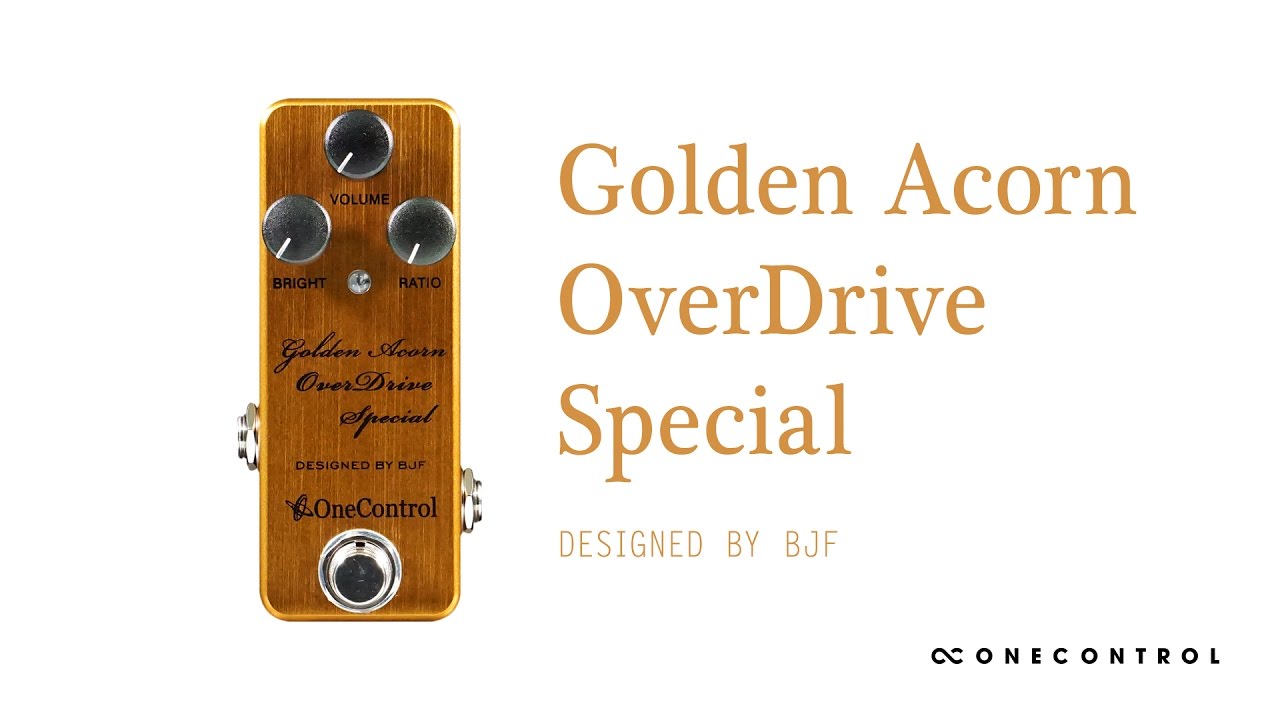 ダンブル系ペダル・レビュー】One Control | Golden Acorn OverDrive