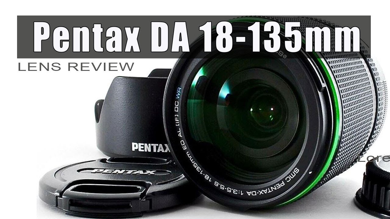 Pentax DA 18-135mm WR Kit Lens Review for Pentax K70 Camera - YouTube