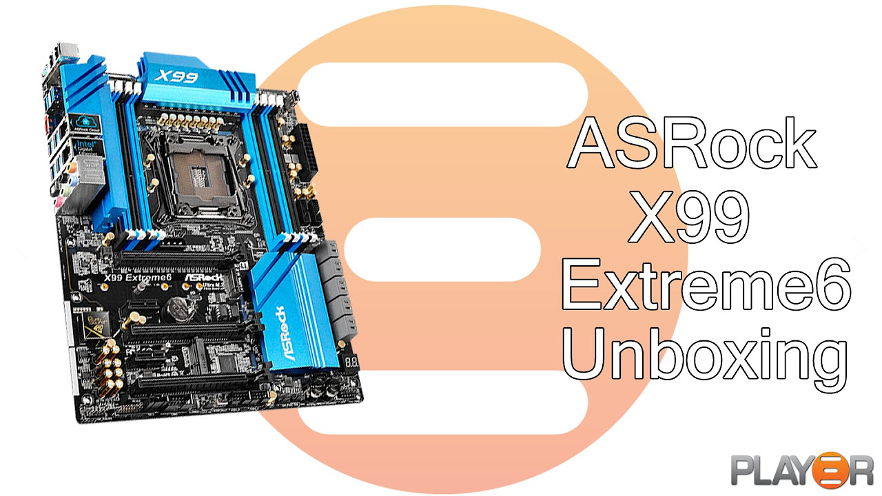 ASRock X99 Extreme6 Closer Look - YouTube