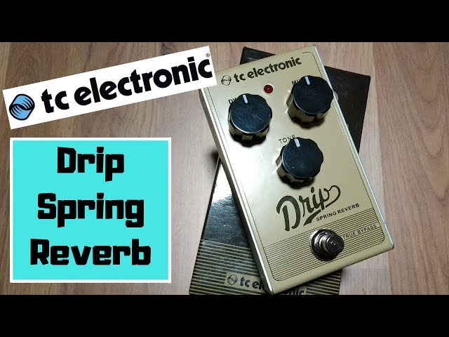 TC Electronic Drip Spring Reverb Pedal Review - YouTube