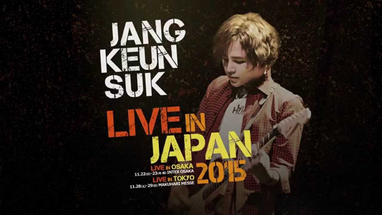 JANG KEUN SUK LIVE IN JAPAN 2015 CF - YouTube
