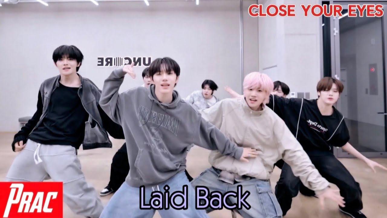 CLOSE YOUR EYES 'Laid Back' | 클유아 '못 본 척' | Dance Practice