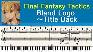ピアノ楽譜] Bland Logo〜Title Back - Final Fantasy Tactics (PS1