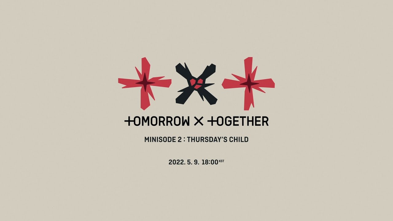 TXT (투모로우바이투게더) minisode 2: Thursday's Child - YouTube
