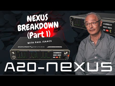 Breaking down the Sound Devices A-20 Nexus and Nexlink (Part 1