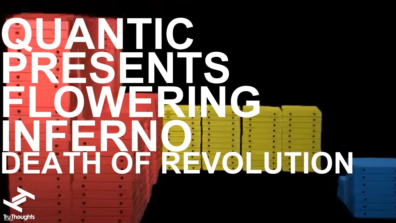 Quantic Presents - Flowering Inferno - Death Of The Revolution