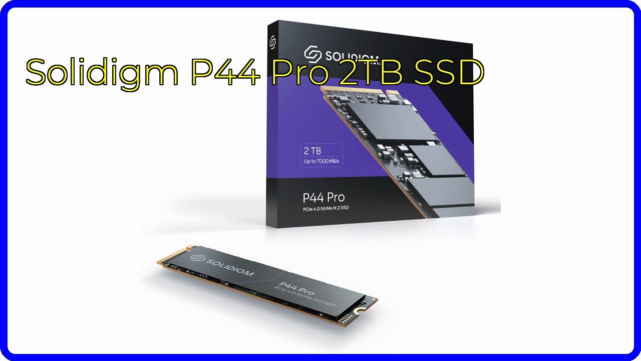 REVIEW (2026): Solidigm P44 Pro 2TB SSD. First Look. - YouTube