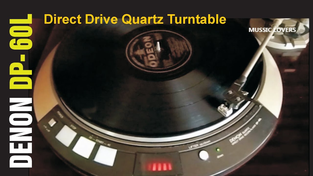 DENON DP 60L TURNTABLE DIRECT DRIVE QUARTZ CLASSIC VINTAGE - YouTube