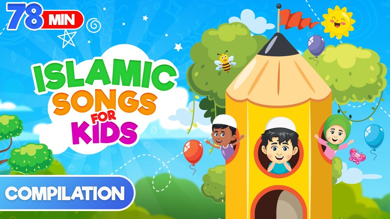 Compilation 78 Mins | Islamic Songs for Kids | Nasheed | Cartoon