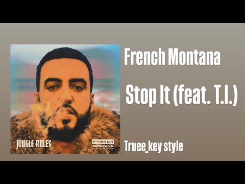 French Montana - Stop It (feat. T.l.) (truee_key style) - YouTube