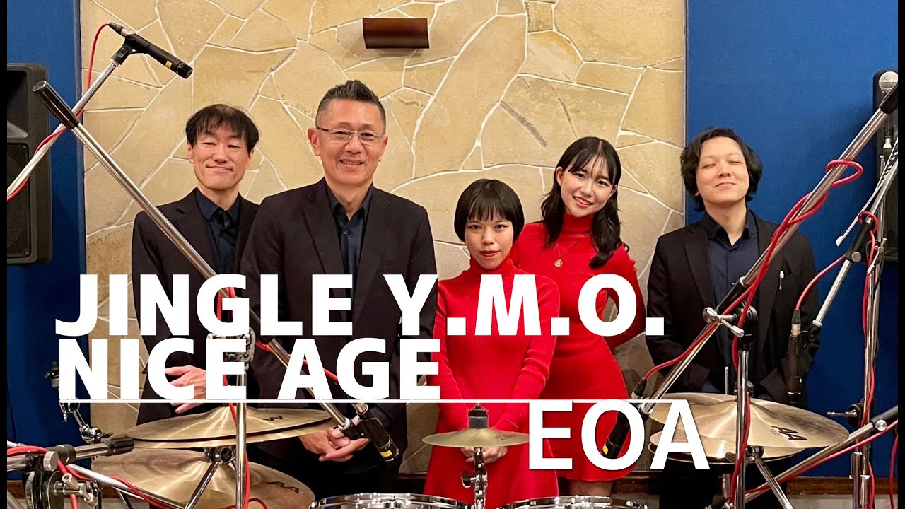 JINGLE Y.M.O. ~ NICE AGE / YMO 【EOA】 高橋幸宏さん追悼ライブ 2023