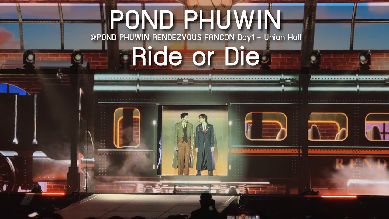 PondPhuwin - Ride or Die @POND PHUWIN RENDEZVOUS FANCON - 31 Oct
