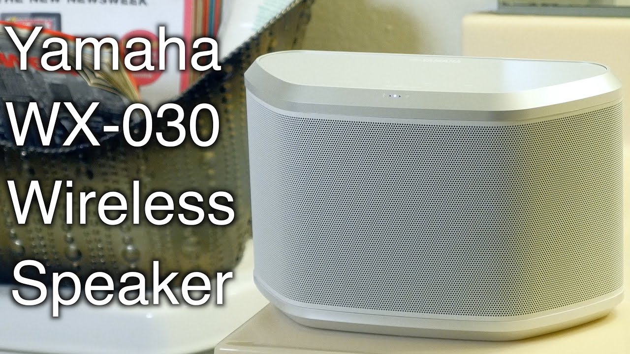 Yamaha MusicCast WX-030 Wireless Speaker Review & Sound Test - YouTube