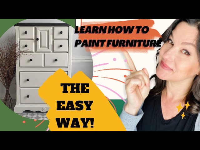 How To Paint Your Furniture The Easy Way ( A Beginner Friendly
