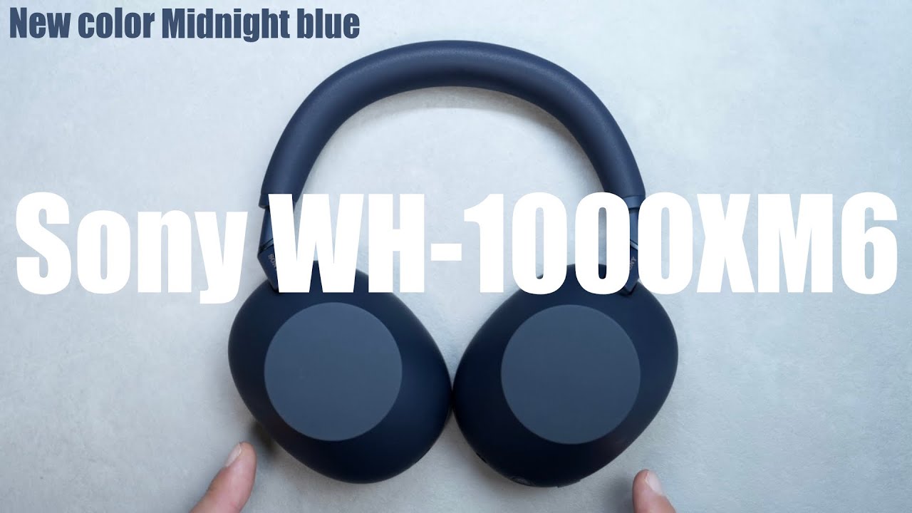 New Color] Sony WH 1000XM6 now available in easy-to-use Midnight