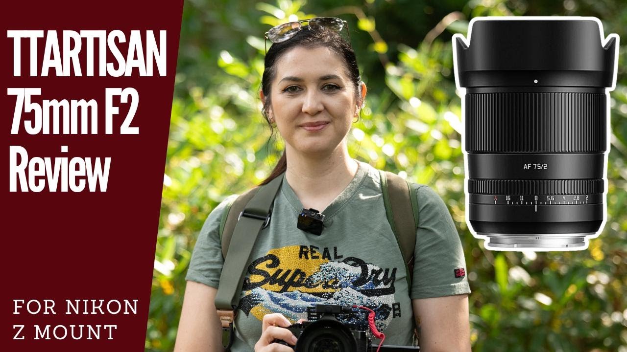 TTArtisan AF 75mm f/2 lens REVIEW for Nikon Z mount - Great Deal