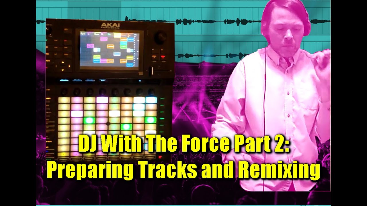 DJ with Akai Force pt 2: Learn to Warp in Ableton, Remix Tracks in