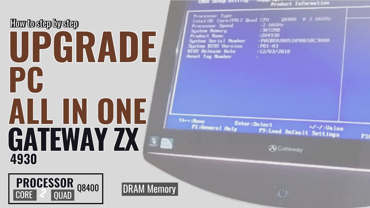 Upgrade Gateway ZX All in One PC to core 2 quad processor and Ram