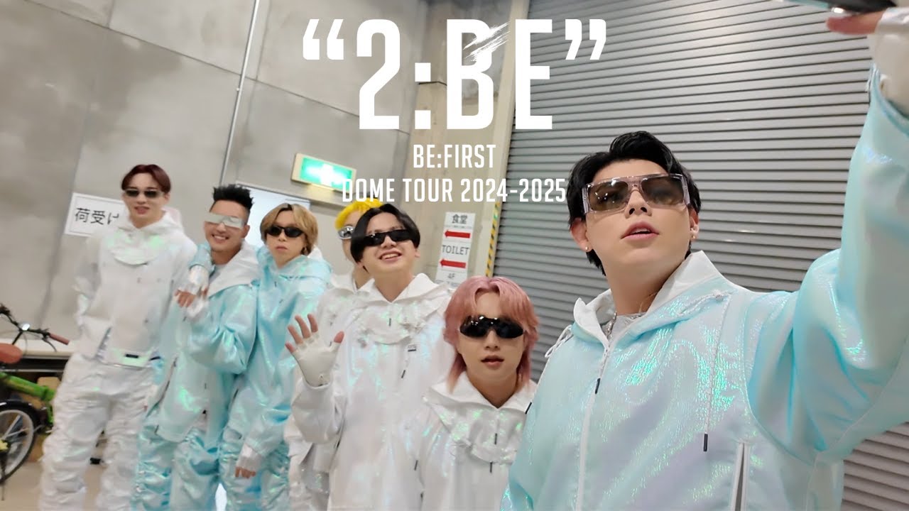 BE:FIRST / BE:FIRST DOME TOUR 2024-2025 “2:BE“ Vlog Part.1 [Vlog