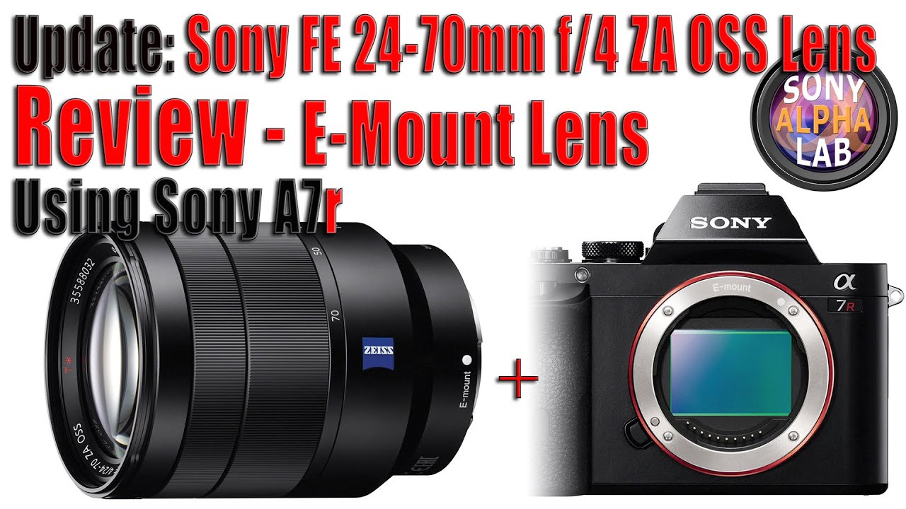My Sony Vario-Tessar T* FE 24-70mm f/4 ZA OSS Lens Review