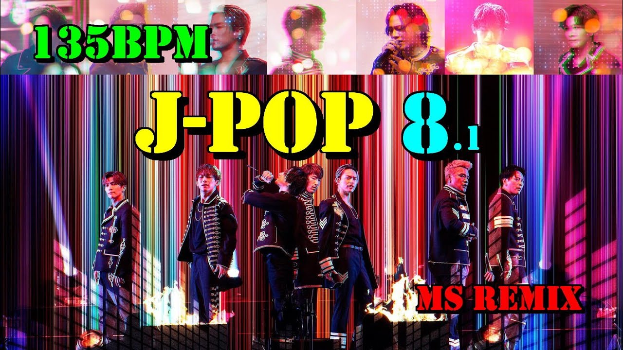J-POP 8.1 MS Remix【135BPM】Nonstop 32 Count Dance Music - YouTube