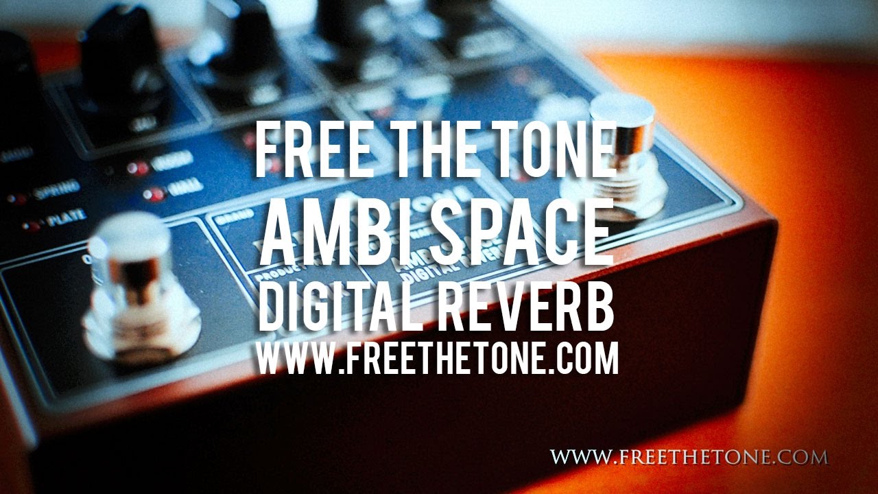 Free The Tone: AMBI SPACE AS-1R Digital Reverb - YouTube