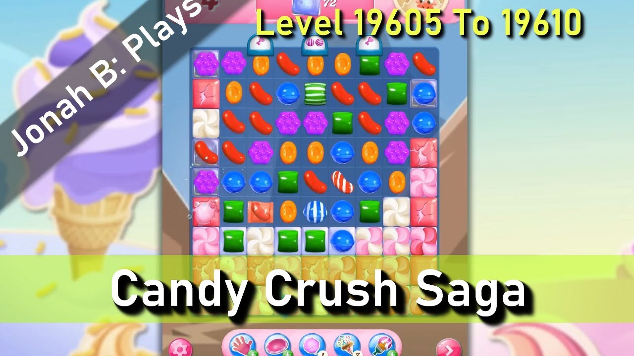 Candy Crush Saga Level 19605 19606 19607 19608 19609 19610 - YouTube
